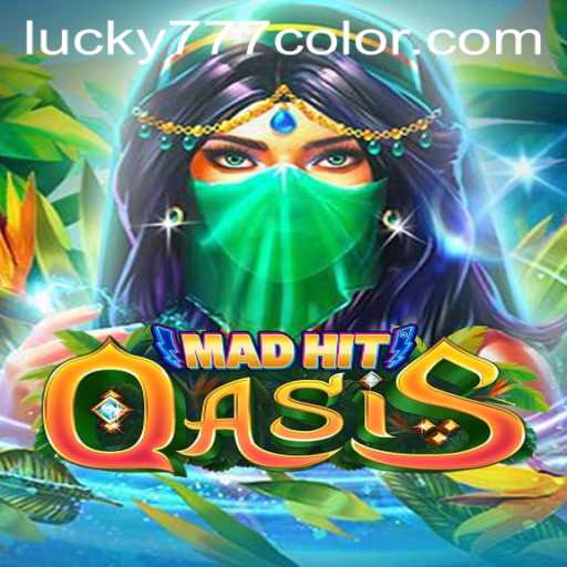 MadHitOasis and 777Color: A Journey into a Thrilling Gaming Universe