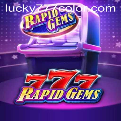Discover the Excitement of RapidGems777 and the Innovative 777Color Feature